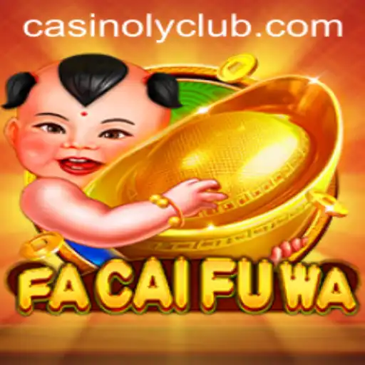 Exploring the Innovative World of FaCaiFuWa: A CasinoLy Experience